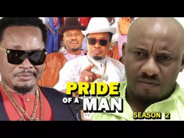 PRIDE OF A MAN SEASON 2 - 2019 Nollywood Movie